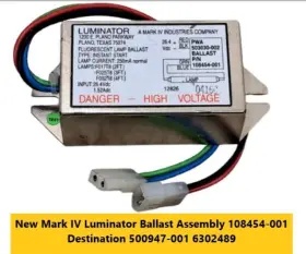 108454-002 MARK IV Luminator Ballast Destination