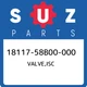 18117-58B00-000 Suzuki Valve,isc 1811758B00000, New Genuine OEM Part