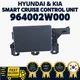 GENUINE OEM Hyundai Kia Smart Cruise Control Unit 964002W000 Santa Fe