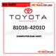 81016-42010 TOYOTA GENUINE Rav4 COMPUTER SUB-ASSY 8101642010 NEW OEM