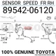 8954206120 Genuine Toyota SENSOR  SPEED  FR RH 89542-06120