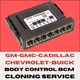 Chevrolet Buick Cadillac GM GMC Body Control Module BCM Cloning Service Clone